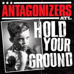 Antagonizers ATL : Hold Your Ground